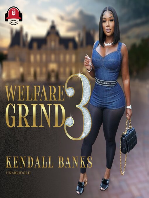 Title details for Welfare Grind Part 3 by Kendall Banks - Available